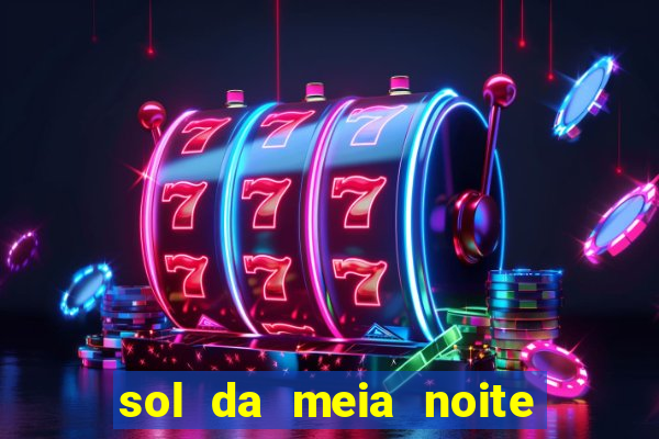 sol da meia noite ela morre